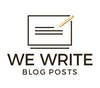 We Write Blog Posts